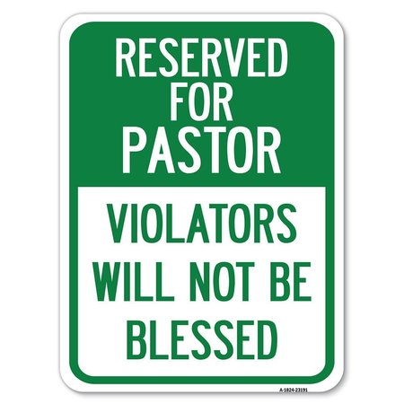 SIGNMISSION Reserved for Pastor Violators Not Blessed Alum Rust Proof Parking Sign, 18" x 24", A-1824-23191 A-1824-23191